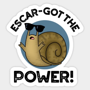 Escar-got The Power Cute Snail Pun Sticker